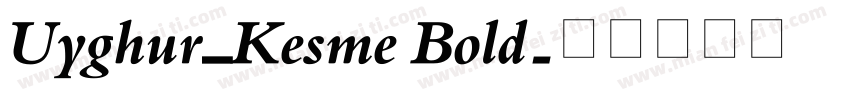 Uyghur_Kesme Bold字体转换